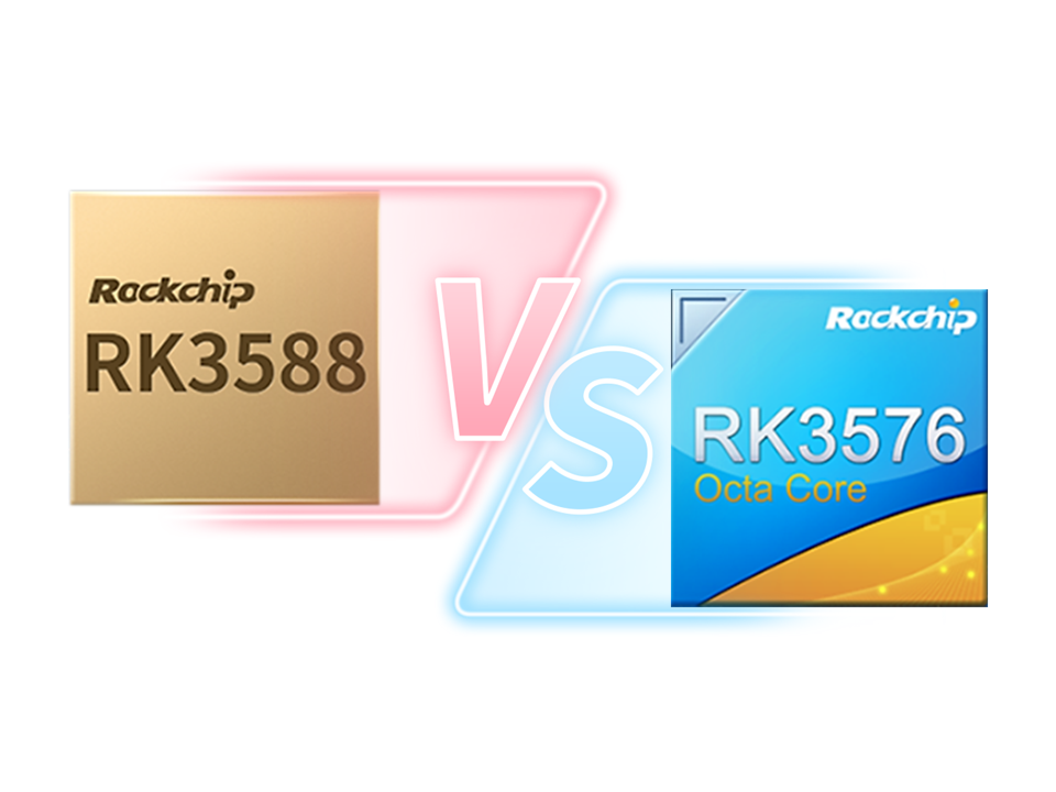 RK3588 या RK3576? कैसे चुने? RK3588 और RK3576 के बीच तुलना